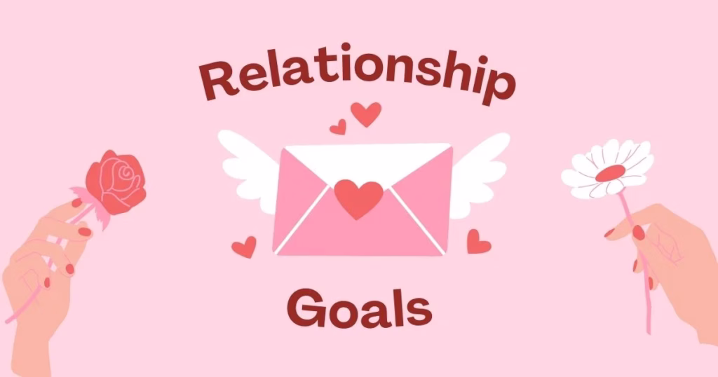 relationship goals